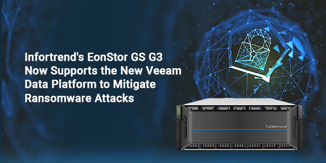 Infortrend's EonStor GS G3 Now Supports the New Veeam Data Platform to Mitigate Ransomware Attacks