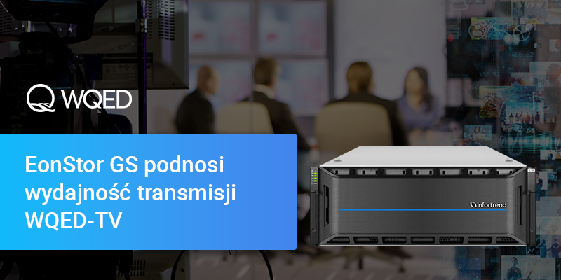 EonStor GS podnosi wydajność transmisji WQED-TV
