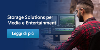Storage Solutions per Media e Entertainment