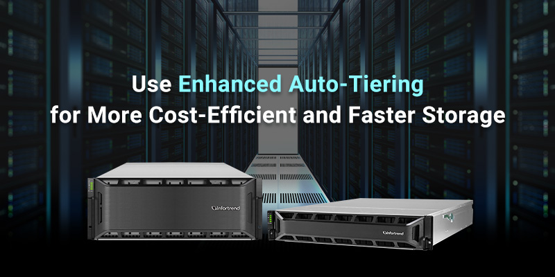Use Enhanced Auto-Tiering for More Cost-Efficient and Faster Storage